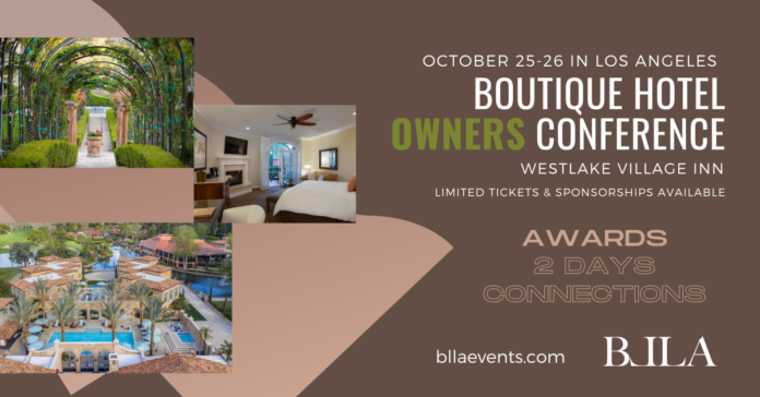 Boutique Hotel Owners to Gather in LA to Discuss This Growing Sector & Celebrate the 2022 BLLA Award Winners