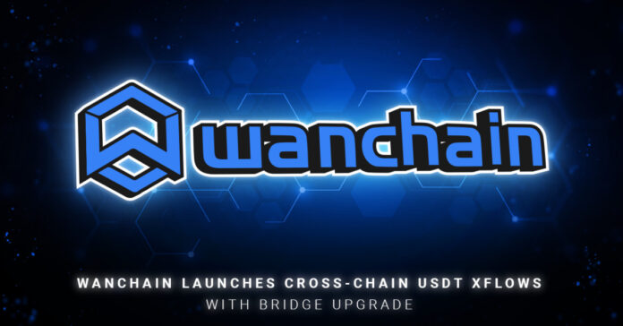 Wanchain Launches Cross-Chain USDT XFlows With Bridge Upgrade