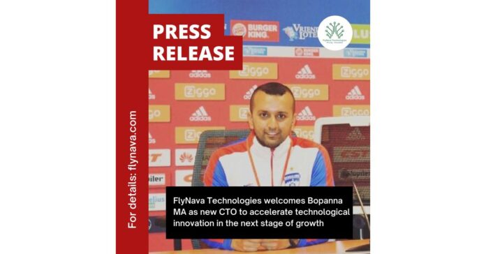 FlyNava-Technologies-welcomes-Bopanna-MA-CTO-to-accelerate-technological-innovation.jpeg FlyNava Technologies welcomes Bopanna MA, CTO, to accelerate technological innovation in the next stage of growth