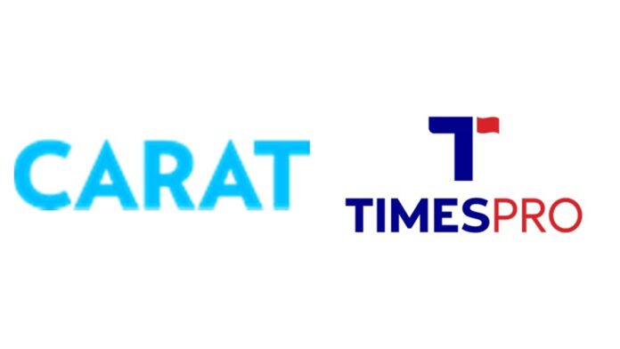Media agency Carat India bags TimesPro’s integrated media mandate
