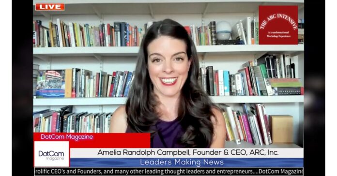 Amelia Randolph Campbell, CEO & Founder of ARC Inc, A DotCom Magazine Exclusive Interview