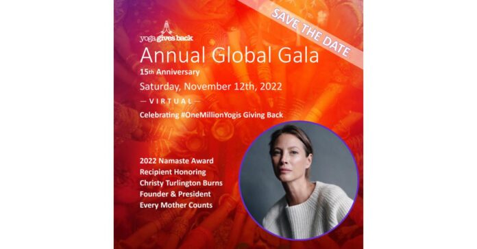 global-gala-2022-save-the-dat.jpeg Yoga Gives Back Announces Global Gala with Namaste Award to Every Mother Counts Founder Christy Turlington Burns
