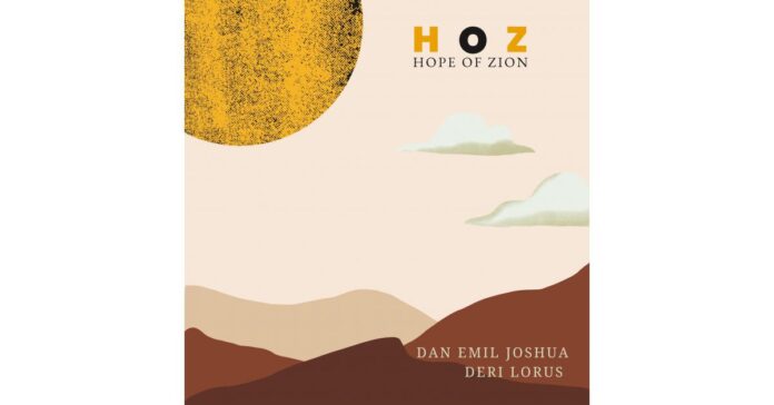 "Hoz (Hope Of Zion)" an EP by Dan Emil Joshua and Deri Lorus