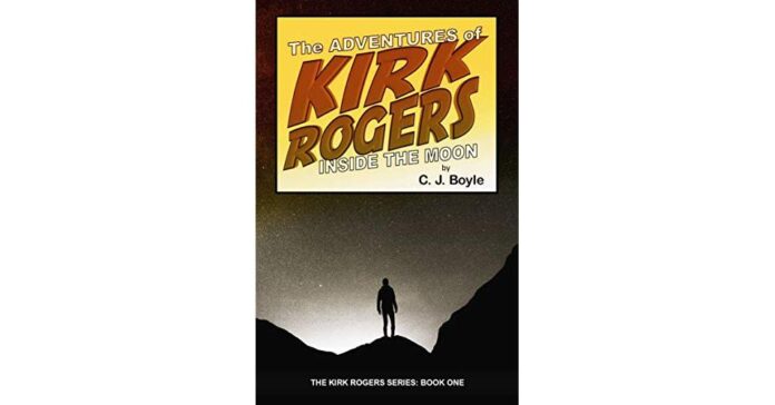 The Adventures of Kirk Rogers by C. J. Boyle is a thrill ride combining elements of classic sci-fi into a adventure