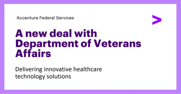Accenture Federal Services Awarded Prime Role on $650M Department of Veterans Affairs Healthcare Innovation Contract