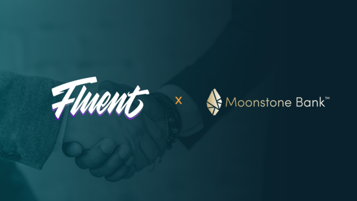 Fluent Finance and Moonstone Bank Accelerate Crypto