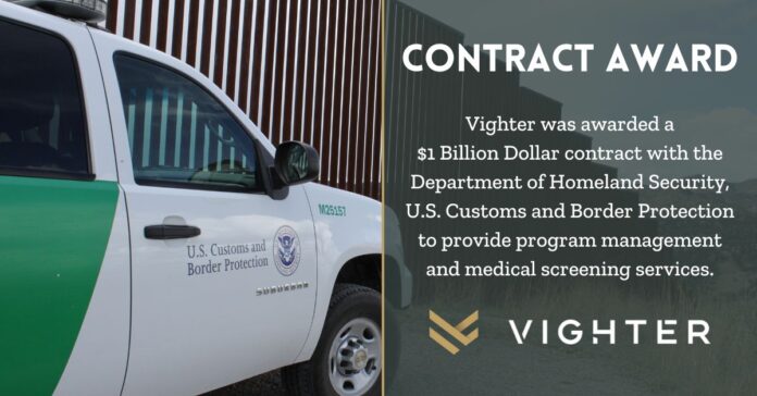 Vighter, LLC Awarded Over $1 Billion Dollar U.S. Customs and Border Protection Contract