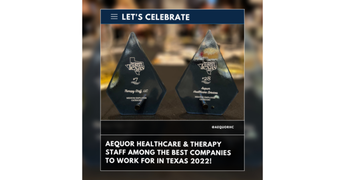 Aequor’s Therapy Staff Ranked #7 among the 2022 Best Companies to Work for in Texas with Aequor Healthcare Services #28