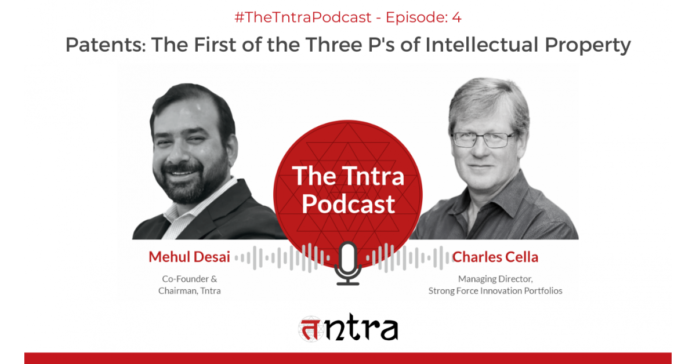 The Tntra Podcast launches Episode 4 with Charles Cella, focuses on IP and Patent Practices