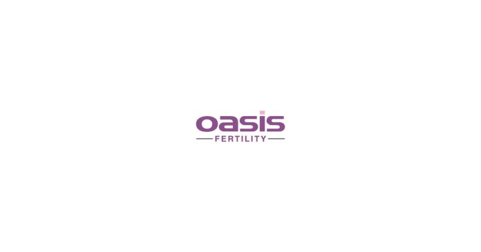 Oasis Fertility Empowers and Educates to Fulfill Parenthood Dreams for All