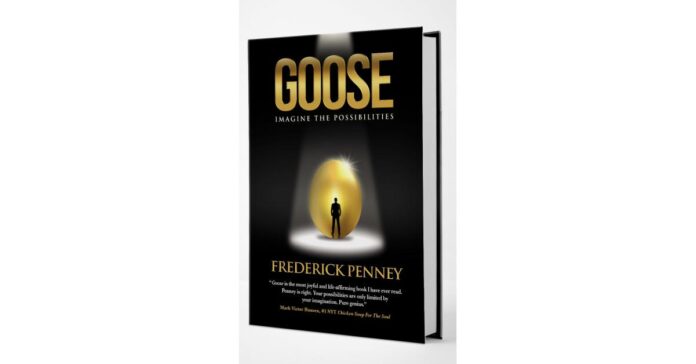 AUTHOR AND ATTORNEY FREDERICK PENNEY'S BOOK GOOSE IS A NUMBER ONE BEST SELLER