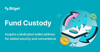 Bitget launches Fund Custody service with dedicated wallet to elevate Bitget launches Fund Custody service with dedicated wallet to elevate safety