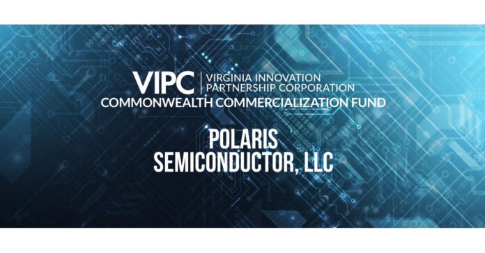 VIPC Awards Commonwealth Commercialization Fund Grant to Polaris Semiconductor, LLC