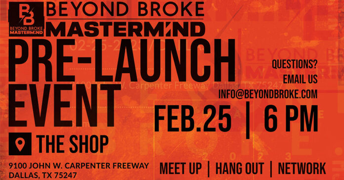beyond-broke-pre-launch-flyer.jpeg Beyond Broke Mastermind Hosts Exclusive Pre-Launch Event at The Shop in Dallas