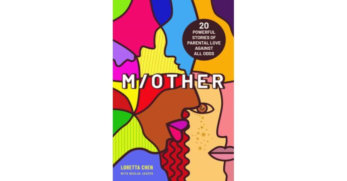 Bestselling author Loretta Chen celebrates unsung heroes of parenting in M/OTHER
