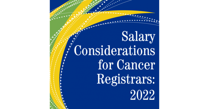NCRA Releases Salary Considerations for Cancer Registrars: 2022 NCRA Releases Salary Considerations for Cancer Registrars: 2022