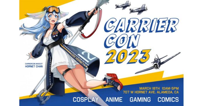 CarrierCon & Anchors Aweigh at the USS Hornet Museum March 18th-19th 2023