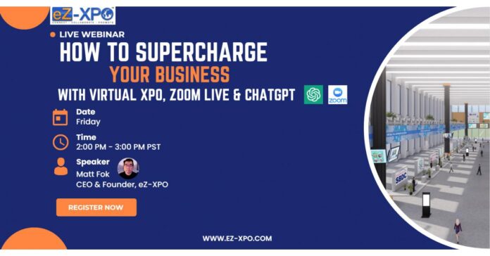 eZ-XPO Launches JumpStart Your Business 2023 Webinar Series Featuring Virtual Xpo Network, ChatGPT, and Zoom Live