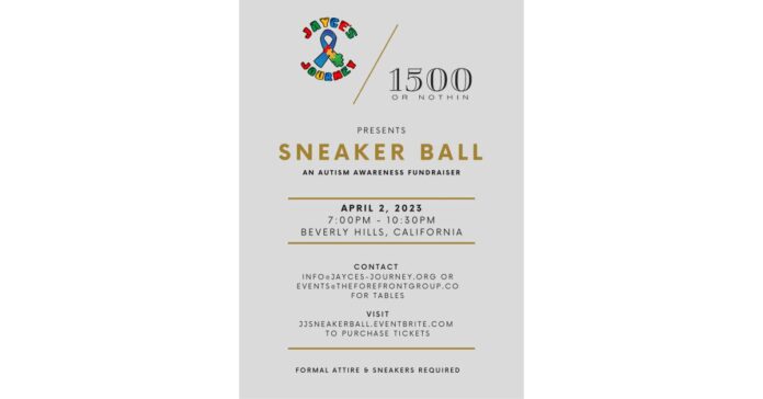 NON-PROFIT ORGANIZATION JAYCE’S JOURNEY ANNOUNCES AUTISM AWARENESS GALA TITLED ‘SNEAKER BALL’ ON APRIL 2, 2023 (LA)