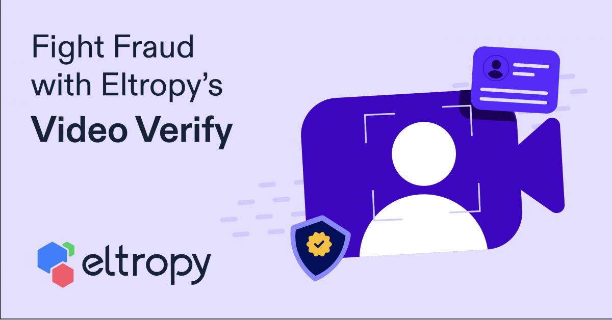 eltropy-video-verify.png Eltropy Launches “Video Verify” for Fraud Prevention