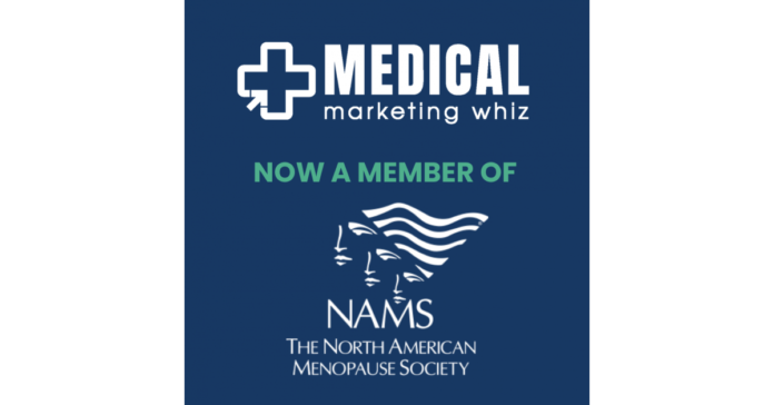 Medical Marketing Whiz Announces Membership in The North American Menopause Medical Marketing Whiz Announces Membership in The North American Menopause Society (NAMS)