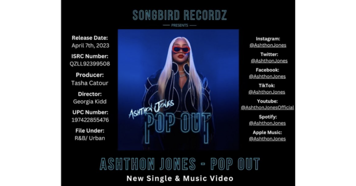 ASHTHON JONES DROPS HOT NEW SINGLE AND MUSIC VIDEO "POP OUT"