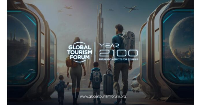 Global Tourism Forum Announces Year 2100 Summit to Discuss the Future of Travel and Tourism