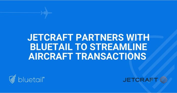 Jetcraft Partners With Bluetail to Streamline Aircraft Transactions