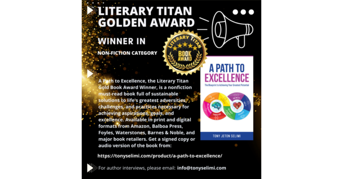 Author Tony J. Selimi Has Received the Literary Titan Gold Book Award for his Riveting Masterpiece A Path to Excellence