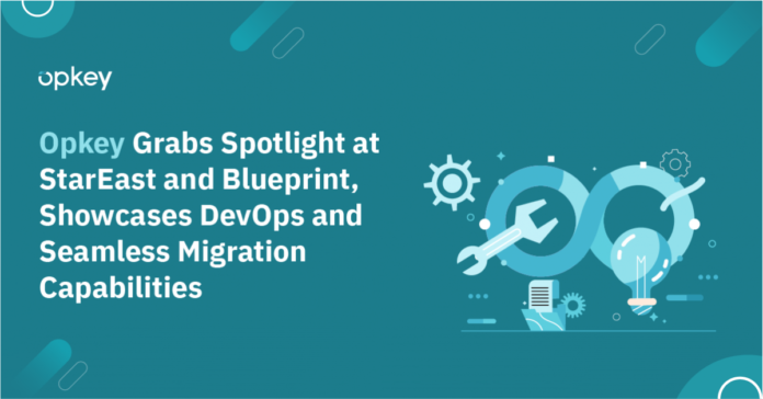 Opkey Grabs Spotlight at StarEast and Blueprint, Showcases DevOps and Seamless Migration Capabilities