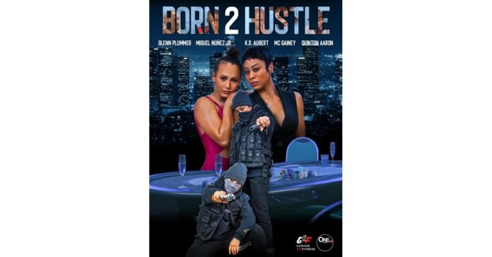 Born2Hustle getting Set to Release this summer G2F Film and Television Productions with One Shot Film Productions