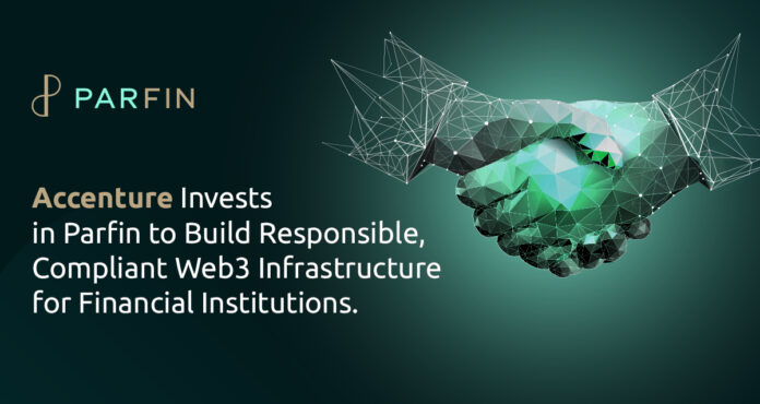 Accenture Invests in Parfin to Build Responsible, Compliant Web3 Infrastructure for Financial Institutions