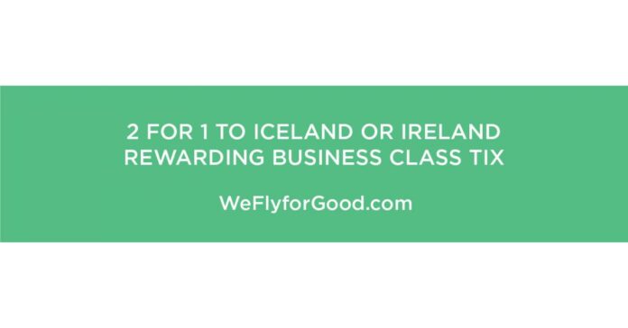 R4Good Rewarding 3 '2for1' Business Class Flights from US to Iceland or Ireland