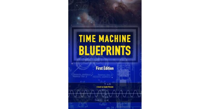"Time Machine Blueprints (1st edition)" Sparks Wonder and Imagination