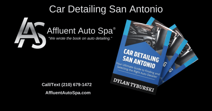 Car Detailing San Antonio Book Reveals How to Find and Select the Right Auto Detailer