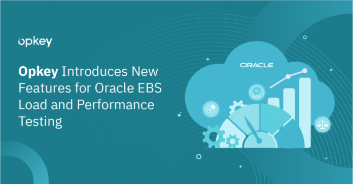 Opkey Introduces New Features for Oracle EBS Load and Performance Testing