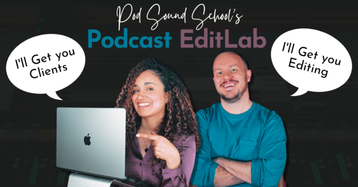Pod Sound School Launches Podcast EditLab, a Unique Certification Program for Aspiring Podcast Editors