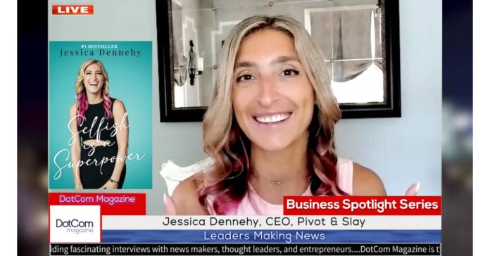 Jessica Dennehy, Bestselling Author & CEO, A DotCom Magazine Exclusive Interview