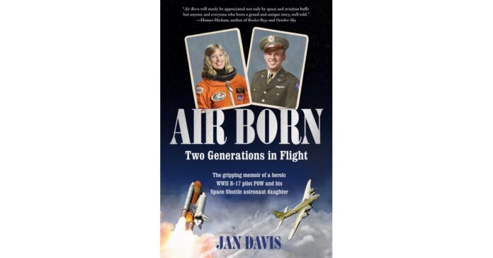 NASA Shuttle Astronaut Salutes Her WWII Bomber Pilot Father In First Book “Air Born: Two Generations In Flight”