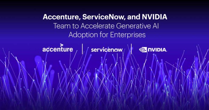 ServiceNow, NVIDIA, and Accenture team to accelerate generative AI adoption for enterprises