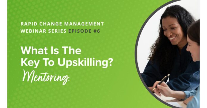 What is the Key to Upskilling? Mentoring. Bright Talent’s Latest Free Webinar Now Available