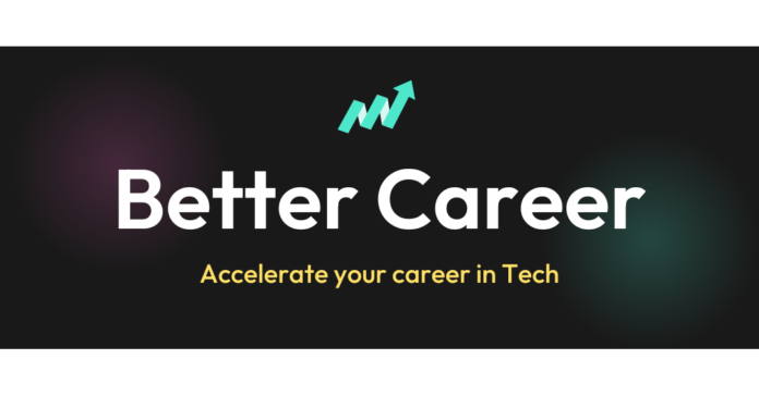 Better Career Empowers Individuals Looking to Build a Career in the Tech Industry