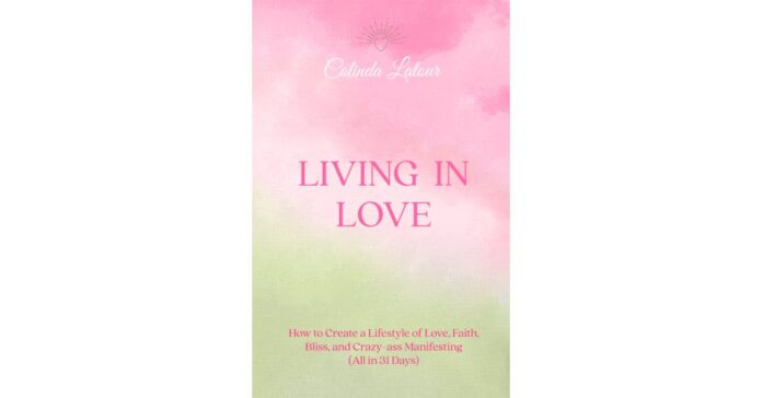 Author Shares Roadmap to "Living in Love" by accomplishing 31-day love challenge