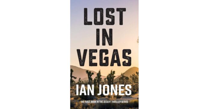Crime Thriller Follows Londoner "Lost in Vegas" and Ensnared in Conspiracy