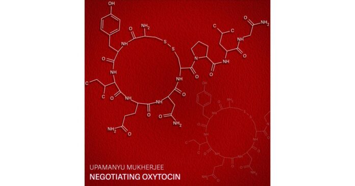 ‘Negotiating Oxytocin’, an AltPop album of disarming digital age honesty