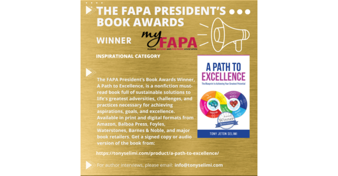 Author Tony J. Selimi Has Received the FAPA President’s Book Silver Award Medal for his Masterpiece A Path to Excellence