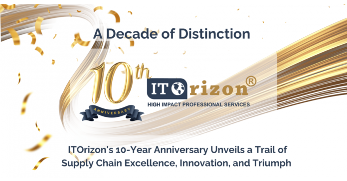 ITOrizon's 10-Year Anniversary Unveils a Trail of SCM Excellence, Innovation, and Triumph
