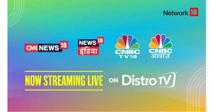 Network18 and DistroTV Announce Partnership to Stream Channels Live and Free in India