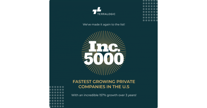 pr-image4.png Terralogic recognized in the Inc. 5000 Honorees list, ranks among the top 0.07% of rapidly growing American companies.