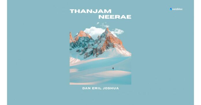 Dan Emil Joshua releases a new pop single, Thanjam Neerae